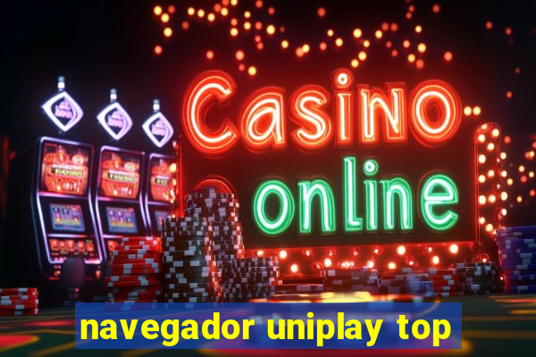 navegador uniplay top